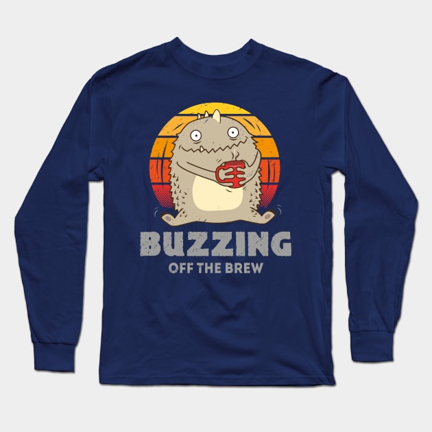 Buzzing off the Brew - Coffee Monster Long Sleeve T-Shirt by propellerhead